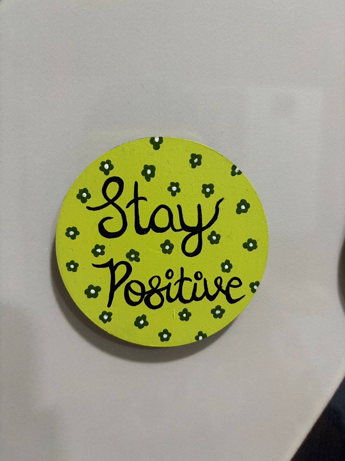 Stay Positive Handmade Fridge Magnet | Inspirational Doodle Refrigerator Magnet - Image 3