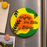 Enjoy the Little Things Handmade Fridge Magnet | Cute Doodle Refrigerator Magnet
